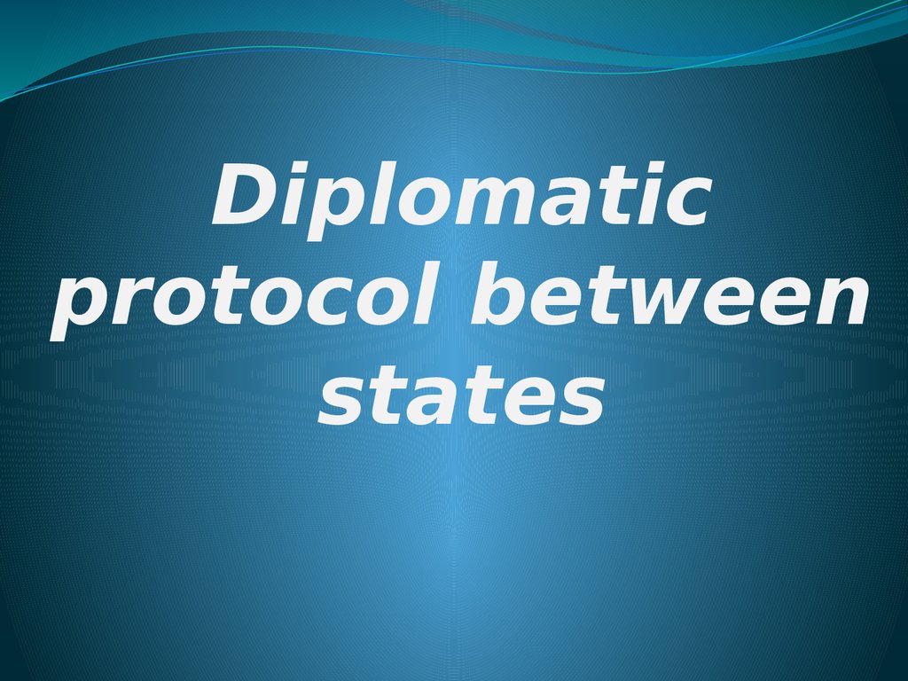 International Protocol and Diplomatic Relations